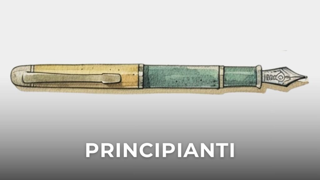 penna stilografica per principianti 
